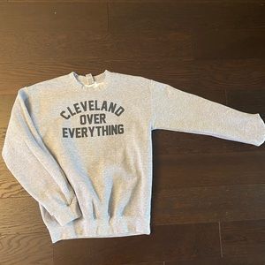 Cleveland Over Everything Sweatshirt